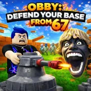 Obby: Defend Your Base From 67