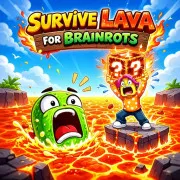 Survive Lava for Brainrots