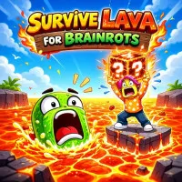 Survive Lava for Brainrots