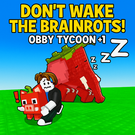 how to play Don't Wake the Brainrots! Obby Tycoon +1 3D